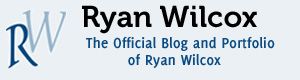 RyanWilcox.org - The Official Blog and Portfolio of Ryan Wilcox